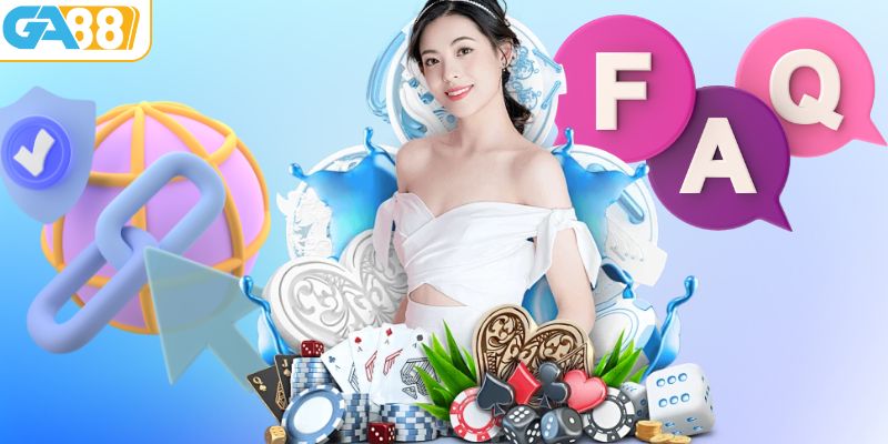 FAQ về việc sử dụng link vào nhà cái GA88