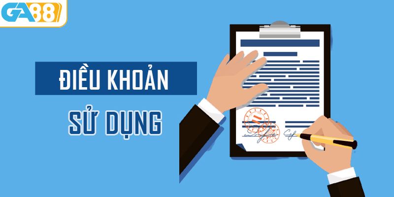 Vai trò của điều khoản điều kiện sử dụng GA88
